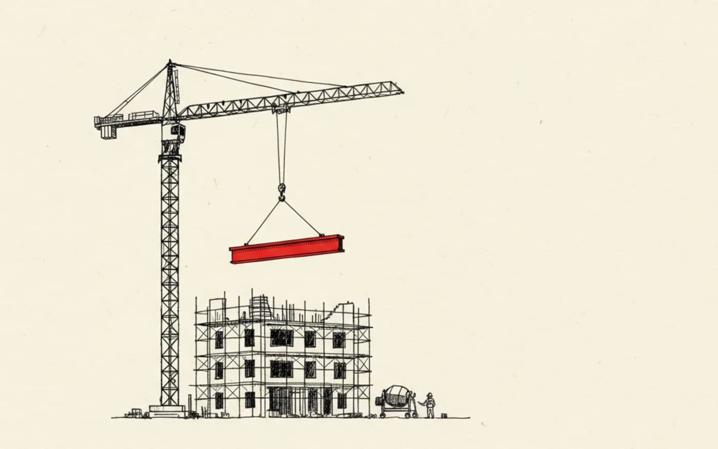 Illustration: a hand-drawn tower crane lifting a signal-red steel beam over an ink-sketched building site with scaffolding.