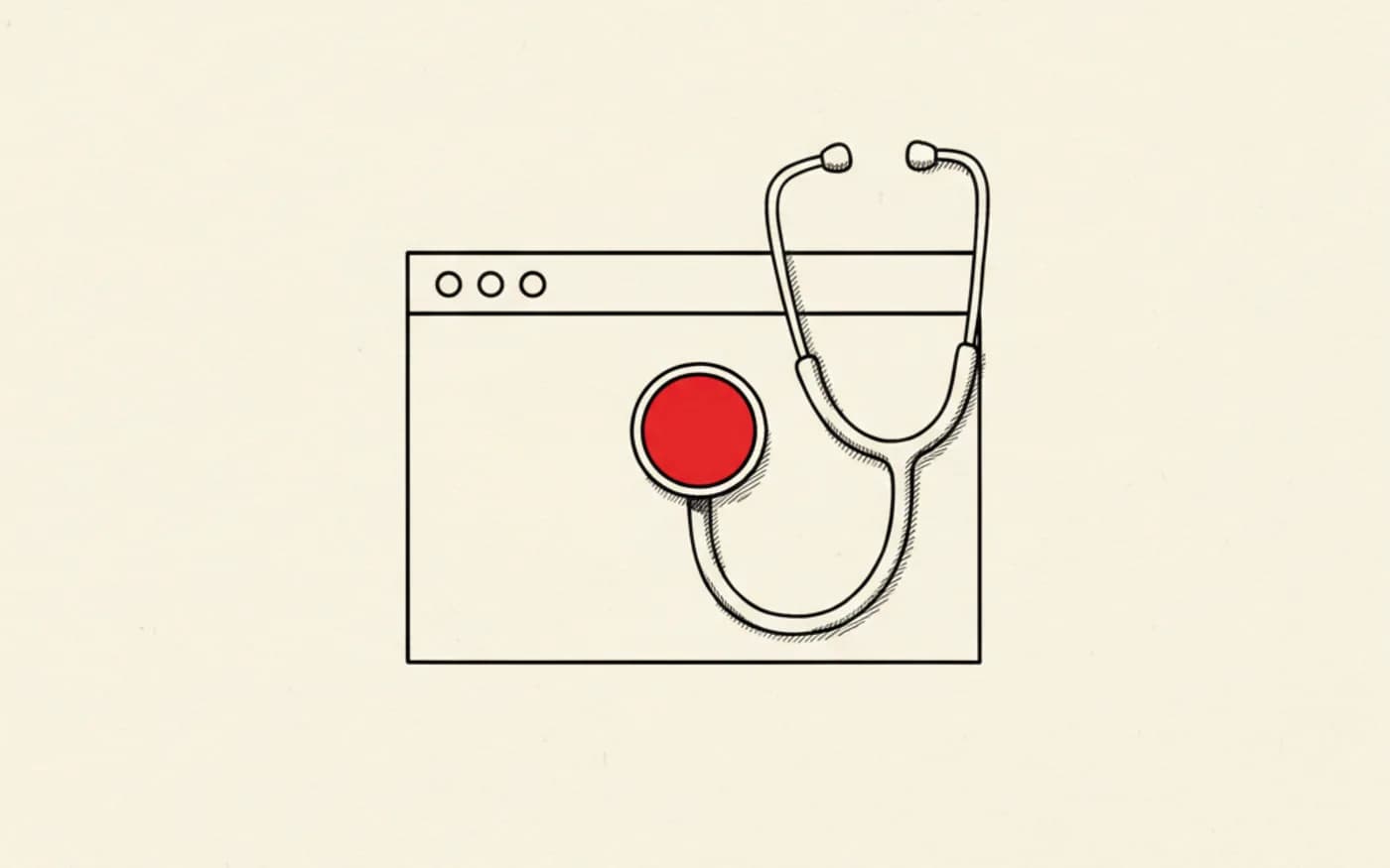 Illustration: a hand-drawn stethoscope with a signal-red chest-piece resting on a blank browser window card, in black ink on warm off-white paper.